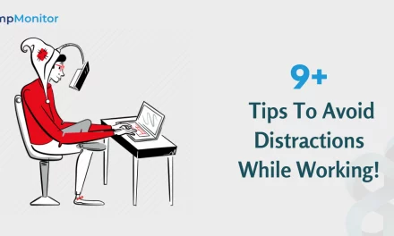 9+ Tips To Avoid Distractions While Working