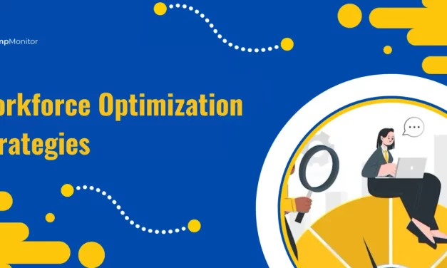 9 Workforce Optimization Strategies To Know This Year