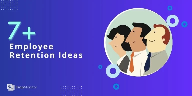 Top 8 Employee Retention Ideas To Keep Your Employee Happy And Productive