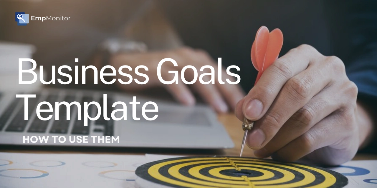 How To Use Business Goals Template in 2024?