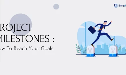 Project Milestones: How to Reach Your Goals