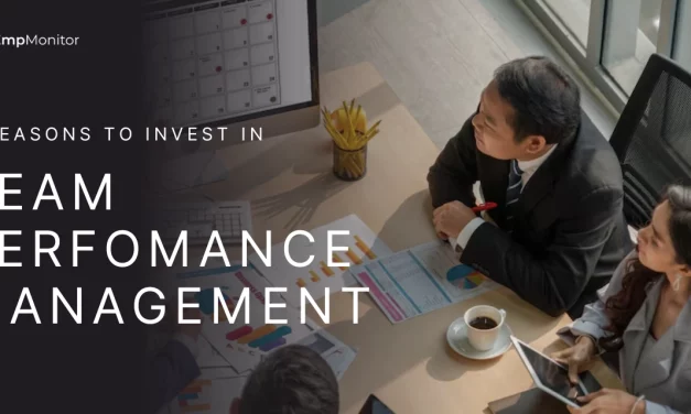 6 Eye-Opening Reasons To Invest in Team Performance Management