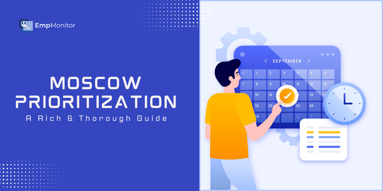 MoSCoW Prioritization Made Simple: A Rich & Thorough Guide