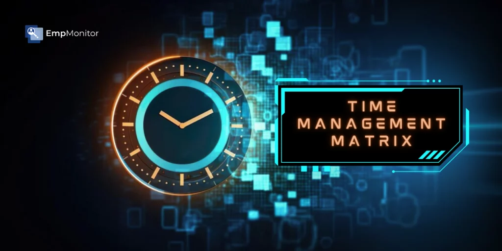 What is the Time Management Matrix And How to Use It? 1