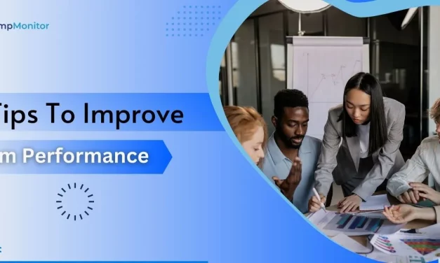 8 Tips On How To Improve Team Performance