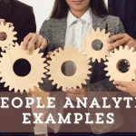 7 People Analytics Examples That Will Benefit Your Business