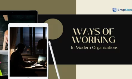 Latest Guide On The Ways Of Working In Modern Organizations