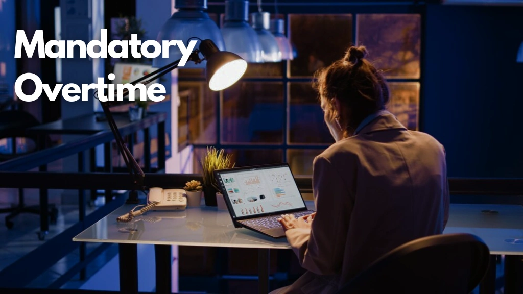 Mandatory Overtime: Everything That You Need To Know 1