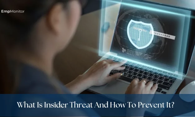 What Is An Insider Threat? Definition, Types, And Preventions