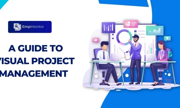 The Ultimate Guide To Visual Project Management For Modern Teams