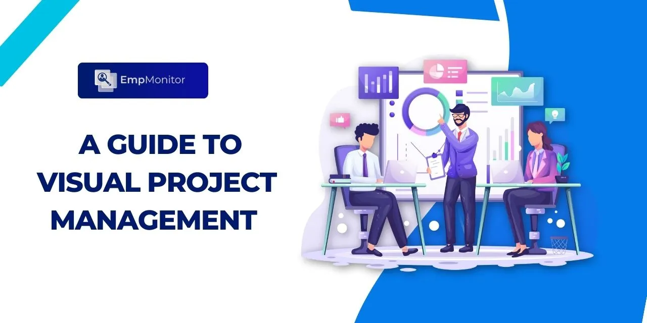 The Ultimate Guide To Visual Project Management For Modern Teams