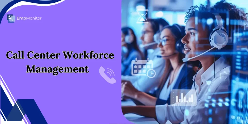 call-center-workforce-management