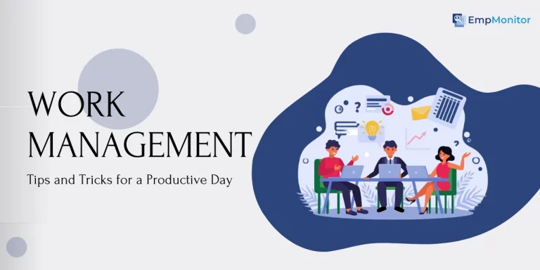 Work Management Made Easy: Tips and Tricks for a Productive Day