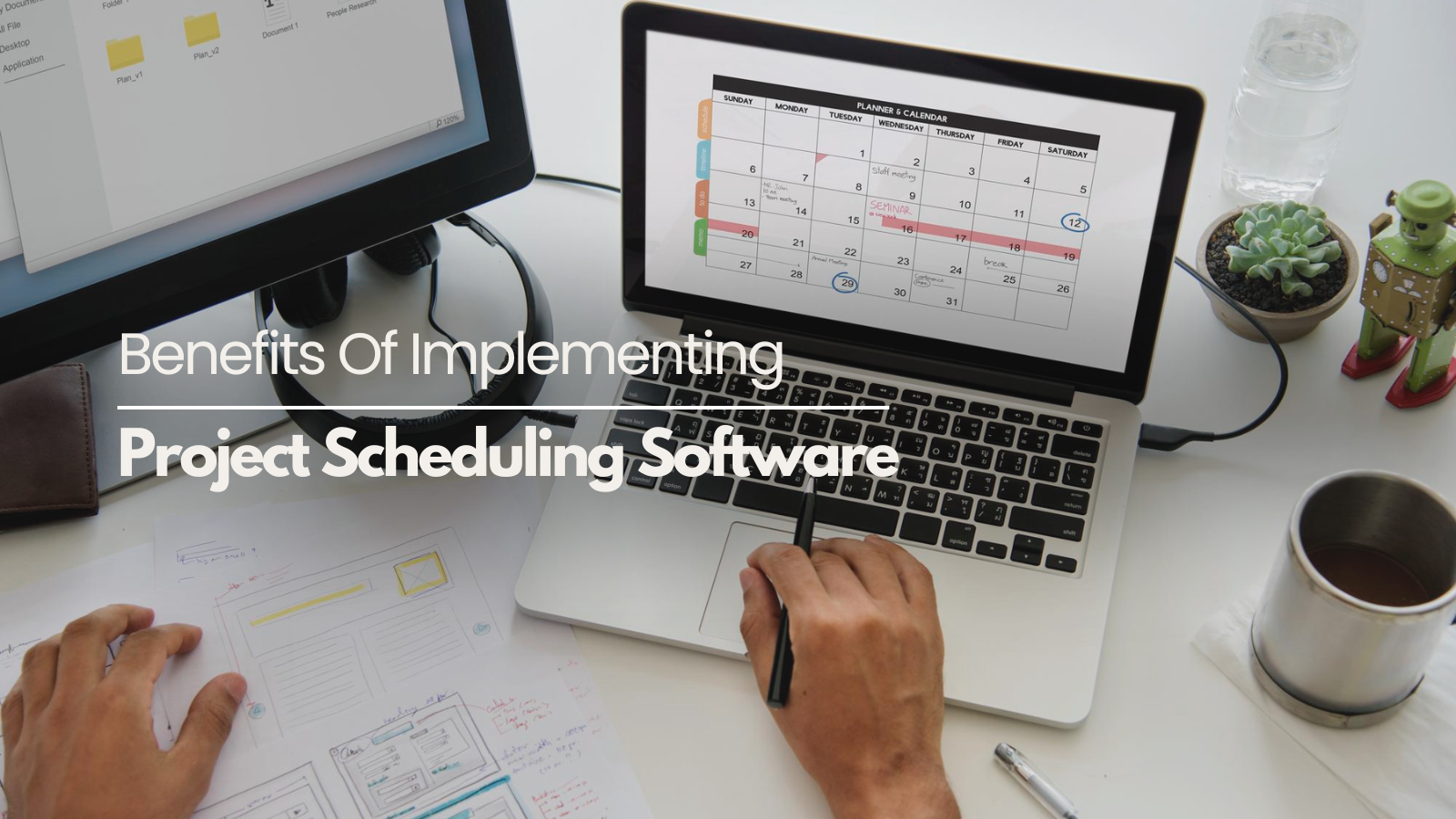 benefits-of-project-scheduling-software