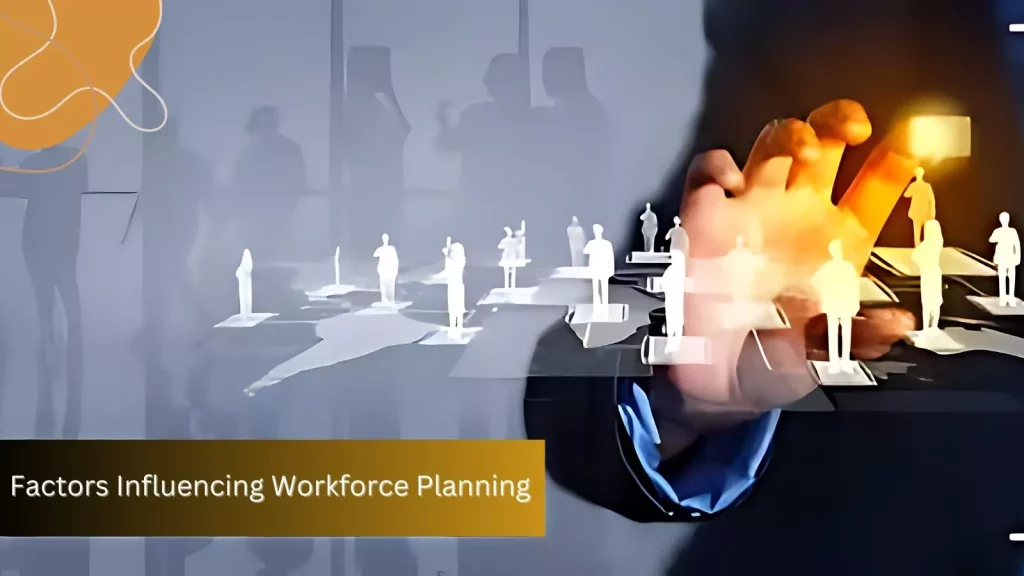 factors-influencing-workforce-planning