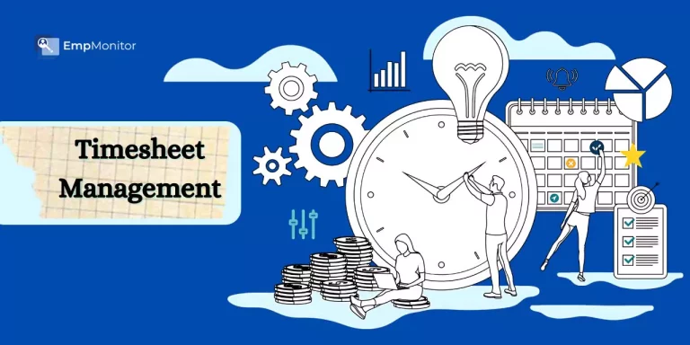 What Is Timesheet Management & How To Implement It In 2026