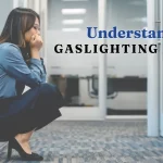 What Is Gaslighting At Work: How To Effectively Deal With It