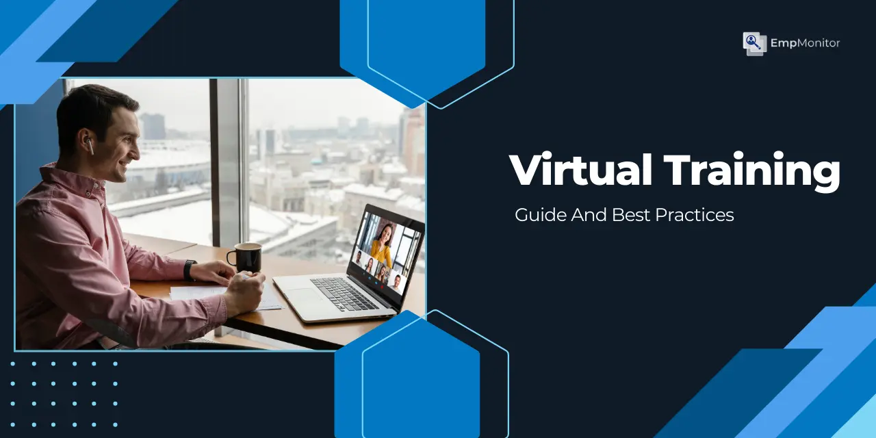 A Complete Guide To Virtual Training And Best Practices