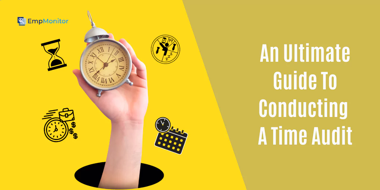 An Ultimate Guide To Conducting A Time Audit