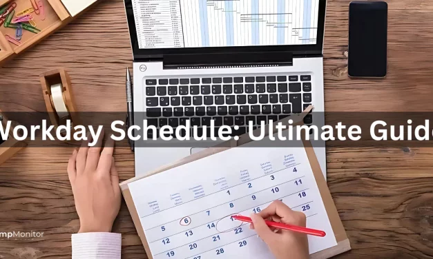 Workday Schedule: Ultimate Guide To Make Every Hour Count