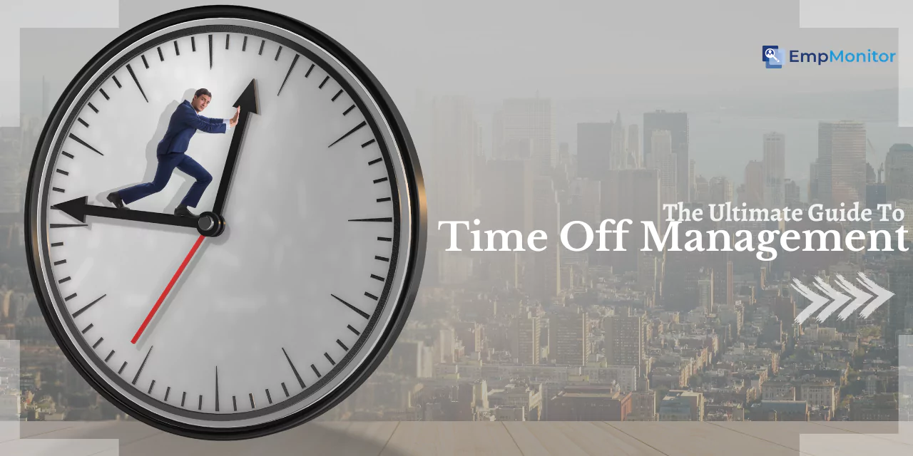 Time Off Management: The Ultimate Guide