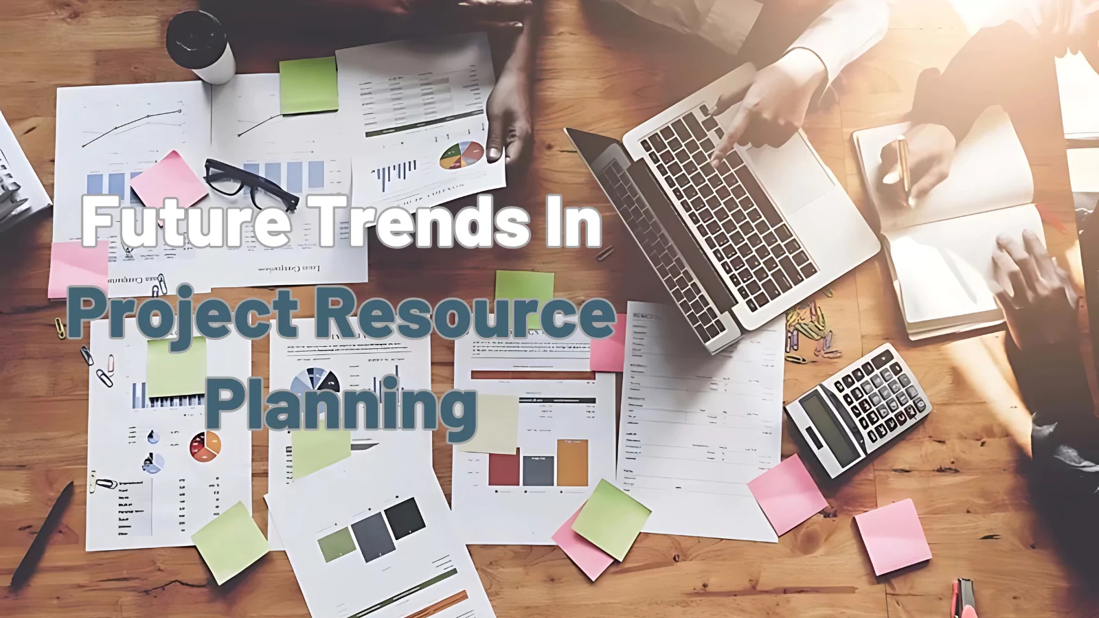 Future-Trends-In-Project-Resource-Planning