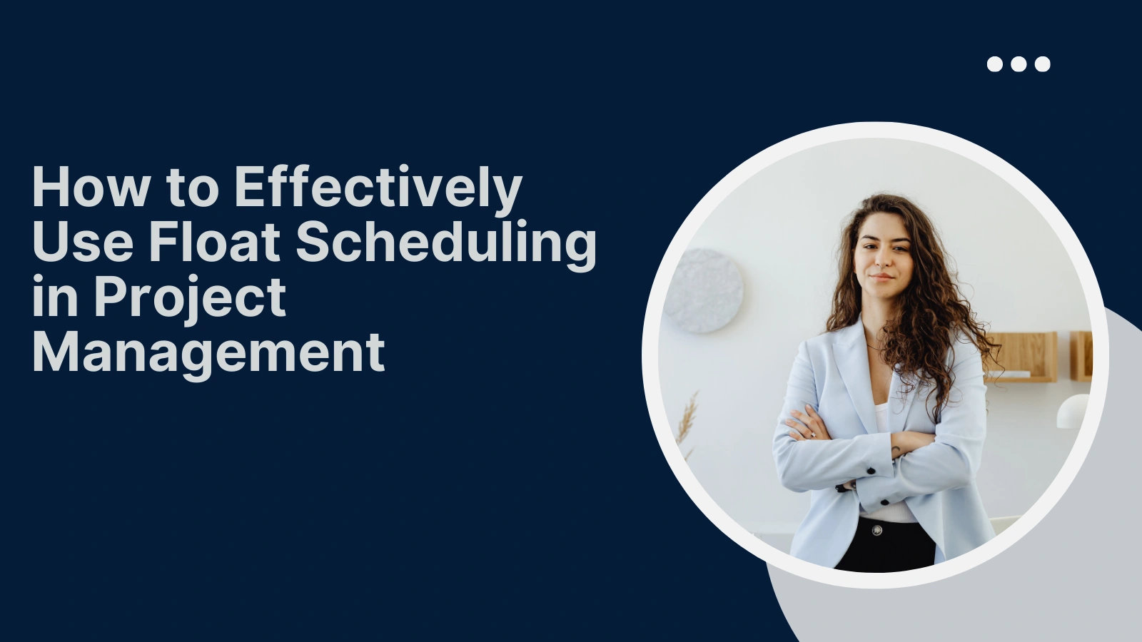 how-to-use-float-scheduling-in-your-projects