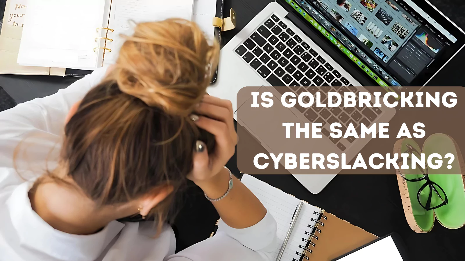 Is-Goldbricking-The-Same-As-Cyberslacking