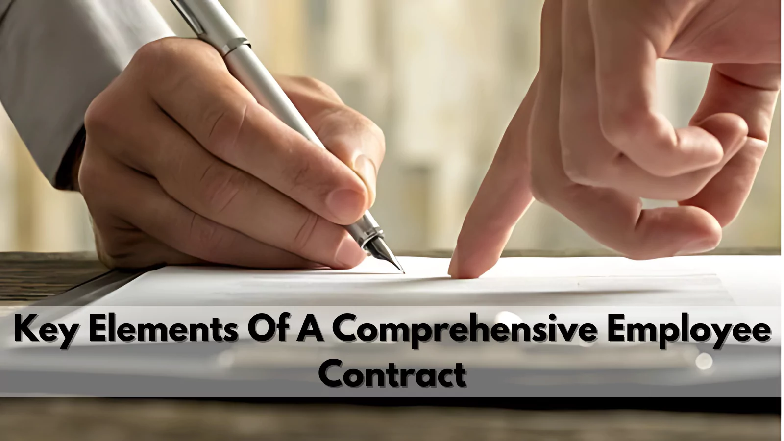 Key-Elements-Of-A-Comprehensive-Employee-Contract