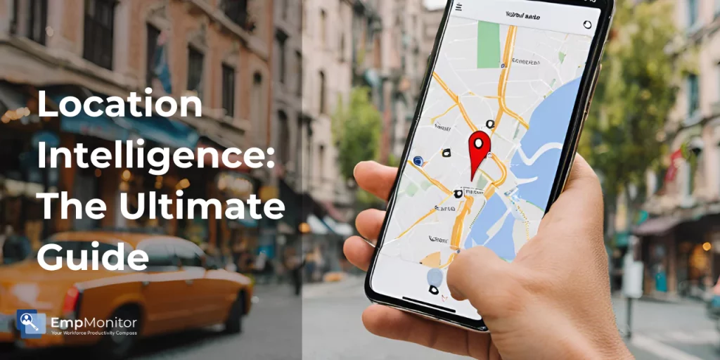 Location-Intelligence-The-Ultimate-Guide-With-Insights