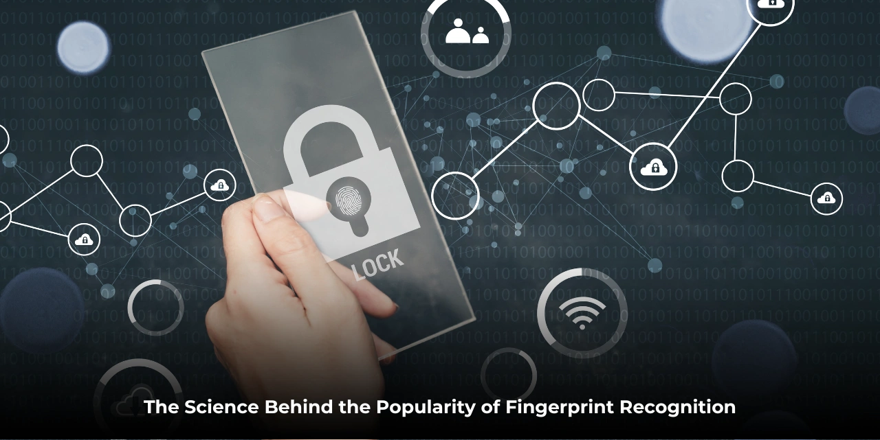 why-is-fingerprint-recognition-popular