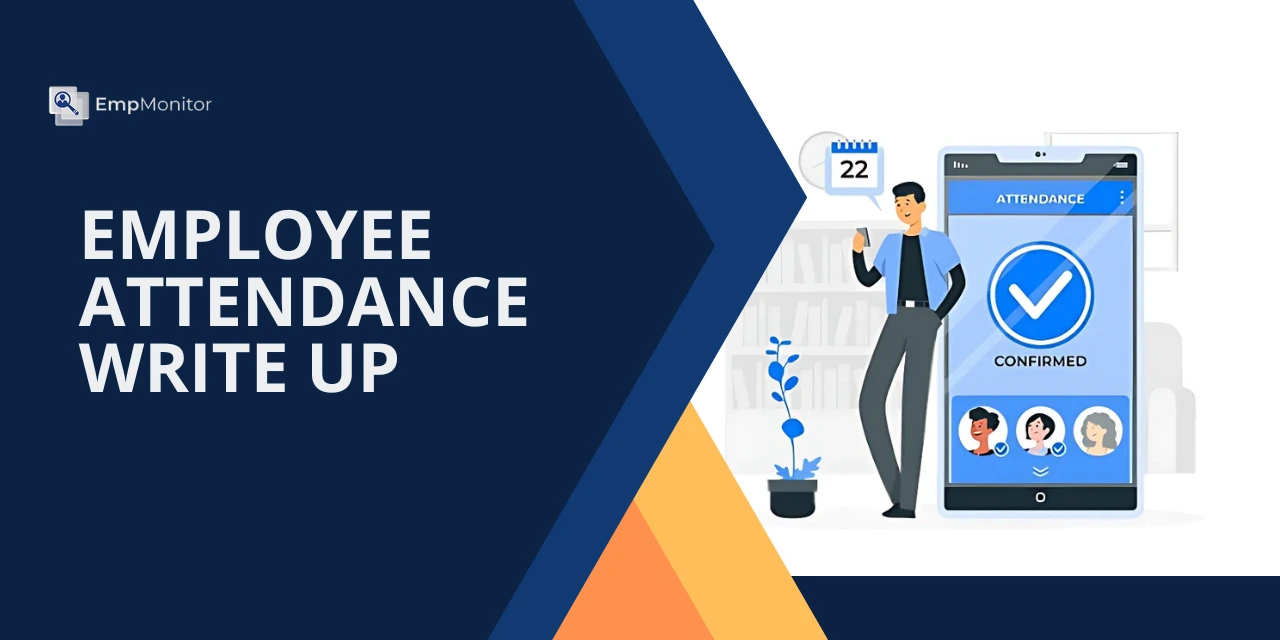 How To Craft An Effective Employee Attendance Write Up?