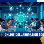 8 Powerful Online Collaboration Tools For Your Team