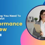 Everything You Need To Know About Performance Review