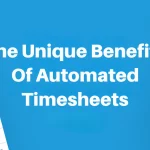 The Unique Benefits Of Automated Timesheets