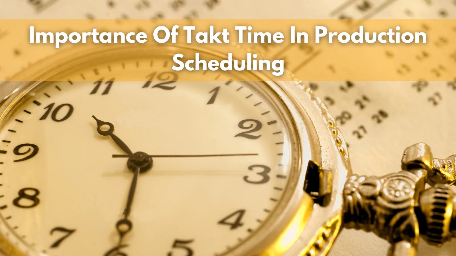 Importance-Of-Takt-Time-In-Production-Scheduling