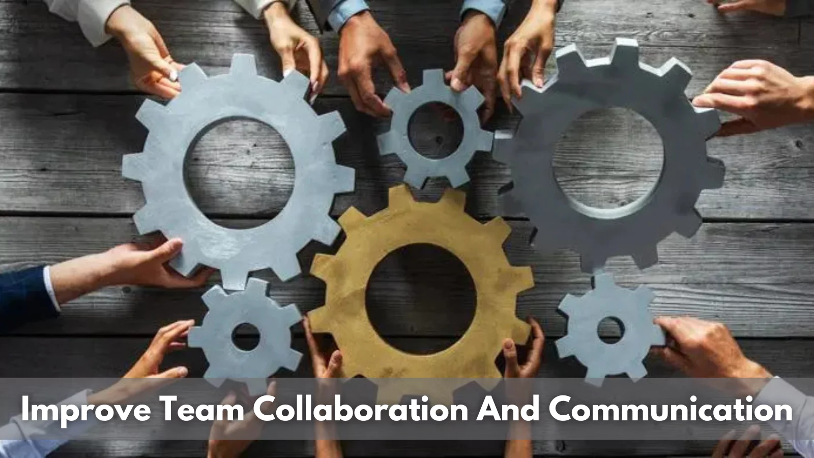 Improve-Team-Collaboration-And-Communication