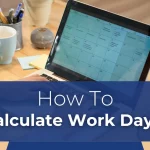 How To Calculate Work Days?