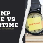 Comp Time Vs Overtime: Which Is Better?