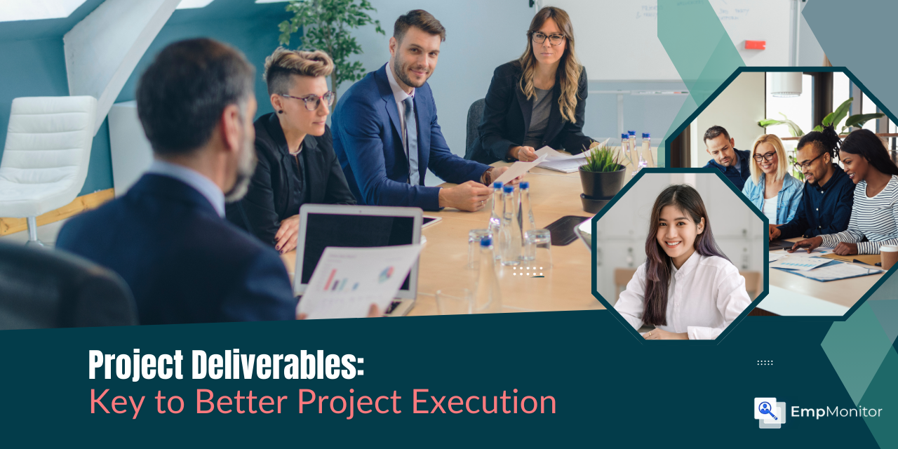 Project Deliverables: Key to Better Project Execution