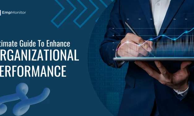 Ultimate Guide To Enhance Organizational Performance In 2025