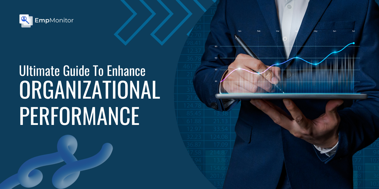 Ultimate Guide To Enhance Organizational Performance In 2025