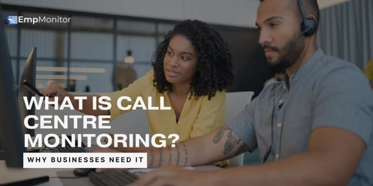 What Is Call Center Monitoring & Why Businesses Need It Now?