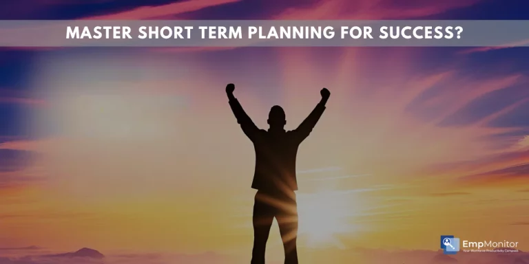 How To Master Short Term Planning For Success?
