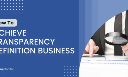 The Best Way To Define Transparency in Business In 2025