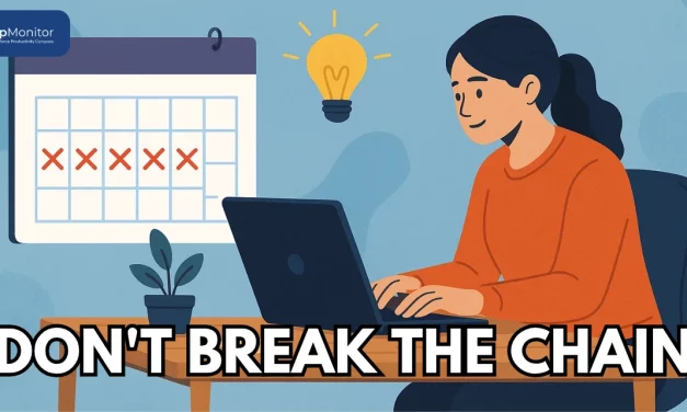 Don’t Break The Chain: Make Productivity Easy In 2025