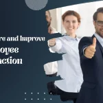 How To Accurately Measure And Improve Employee Satisfaction?