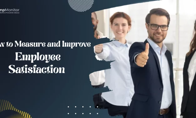 How To Accurately Measure And Improve Employee Satisfaction?