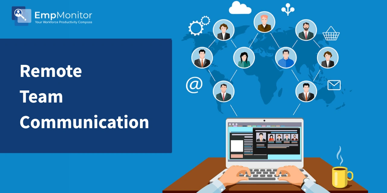 What Makes Remote Team Communication Successful In 2025?