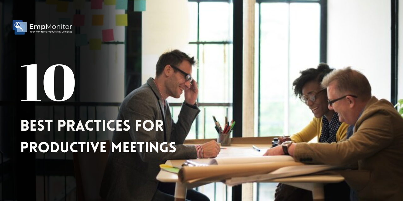 10 Best Practices For Productive Meetings You Need To Know
